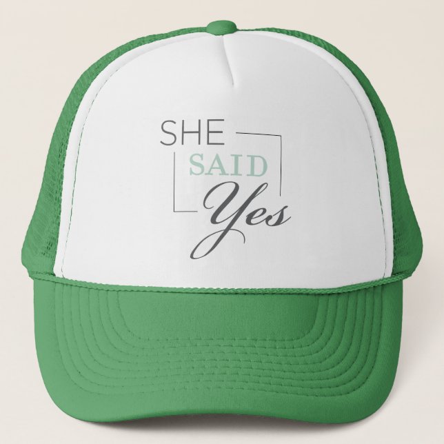 She said yes  Cap (Front)