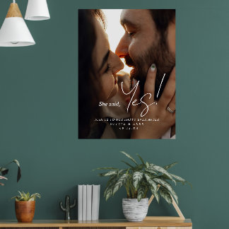 She Said Yes Couple Photo Engagement Sign Poster