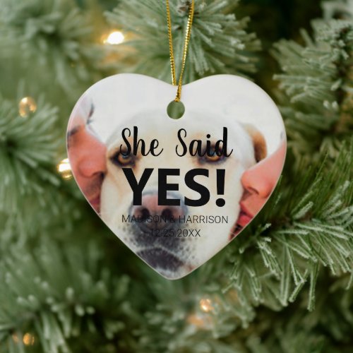She said Yes custom photo Engagement Christmas Ceramic Ornament