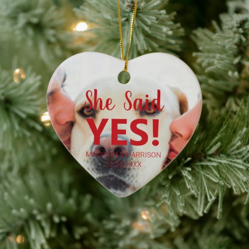 She said Yes custom photo Engagement Christmas Ceramic Ornament