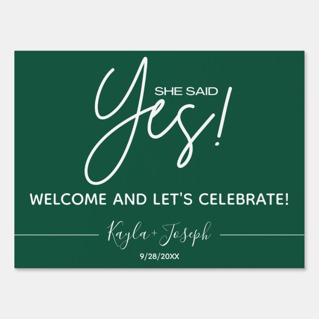 She said Yes Emerald Engagement Welcome  Sign (Front)