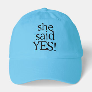 She Said Yes!!!!! | Engagement Celebration Design Hat