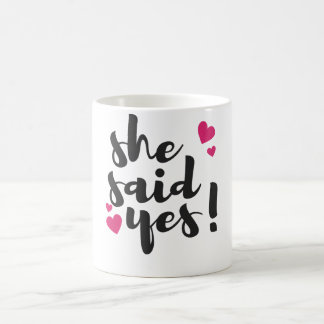 She Said Yes! Engagement Celebration – Romantic Coffee Mug