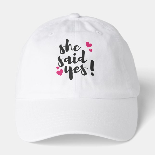 She Said Yes! Engagement Celebration – Romantic  Hat (Front)