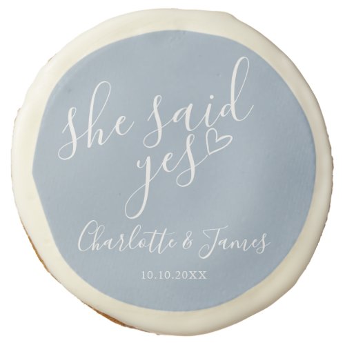 She Said Yes Engagement Party Heart Dusty Blue Sugar Cookie
