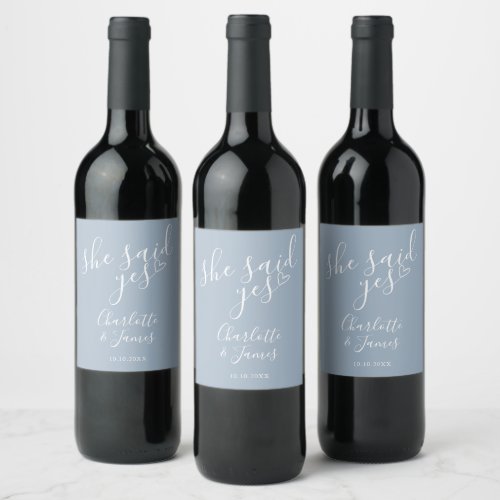 She Said Yes Engagement Party Heart Dusty Blue Wine Label