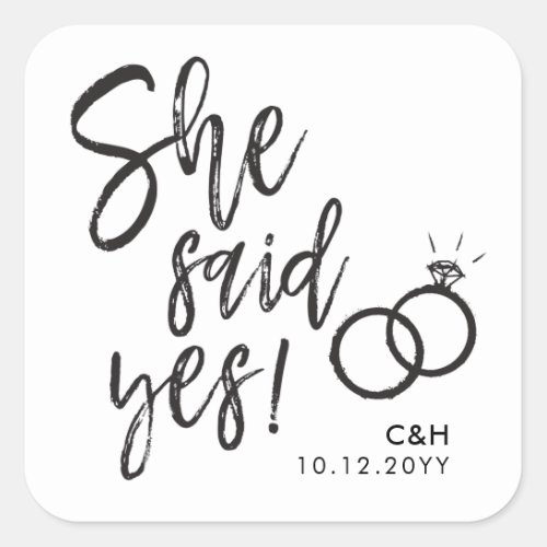 She Said Yes  Engagement Party Script Lettering Square Sticker