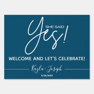 She said Yes Engagement Welcome Sign