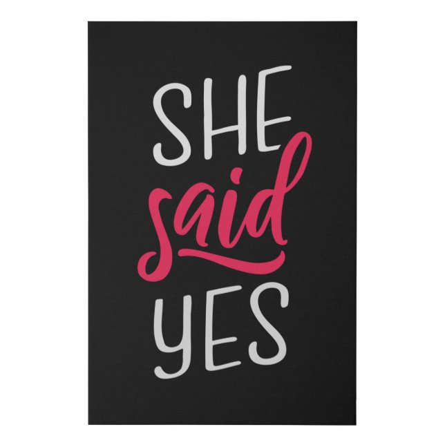 She said yes faux canvas print (Front)