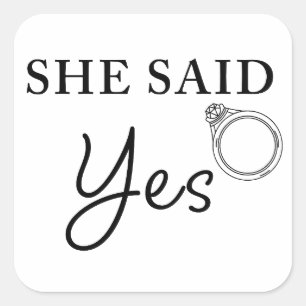 She Said YES – Funny Men's Engagement Fiancée Square Sticker