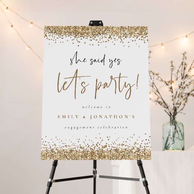 She Said Yes Gold Glitter Welcome to Engagement  Foam Board (In Situ (Stand))