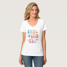 She Said Yes Groovy Retro T Shirt