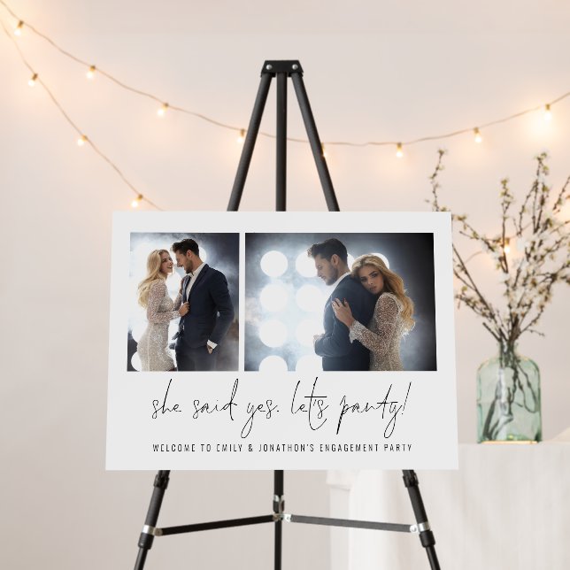 She Said Yes Let's Party Photos Welcome Engagement Foam Board (In Situ (Stand))