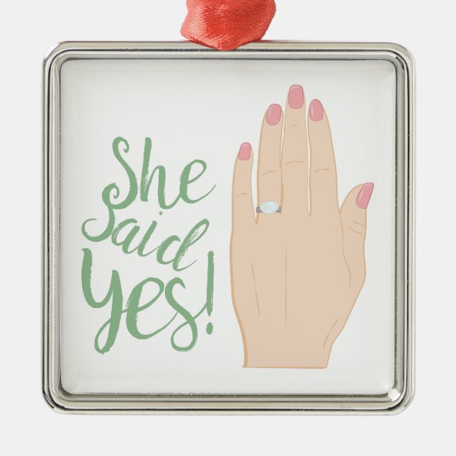 She Said Yes Metal Ornament (Front)