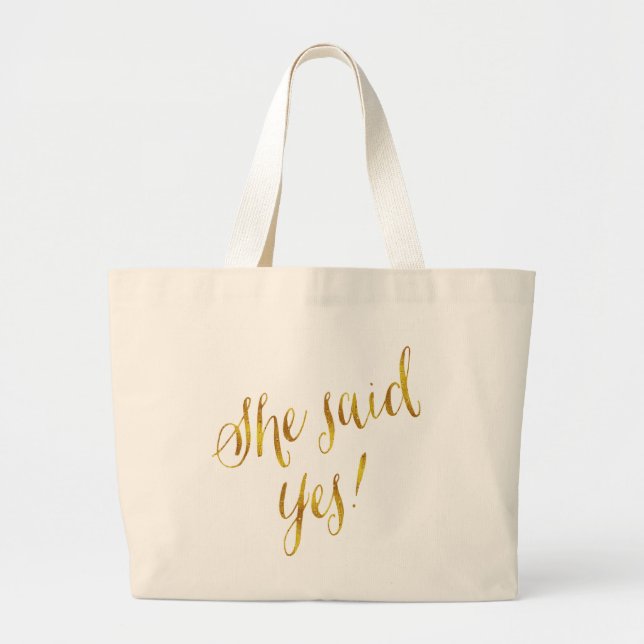 She Said Yes Quote Faux Gold Foil Metallic Design Large Tote Bag (Front)