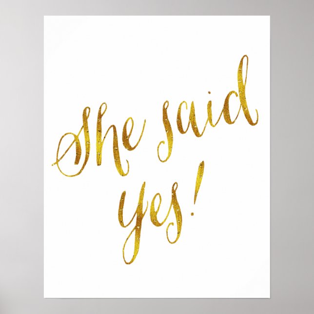 She Said Yes Quote Faux Gold Foil Metallic Design Poster (Front)