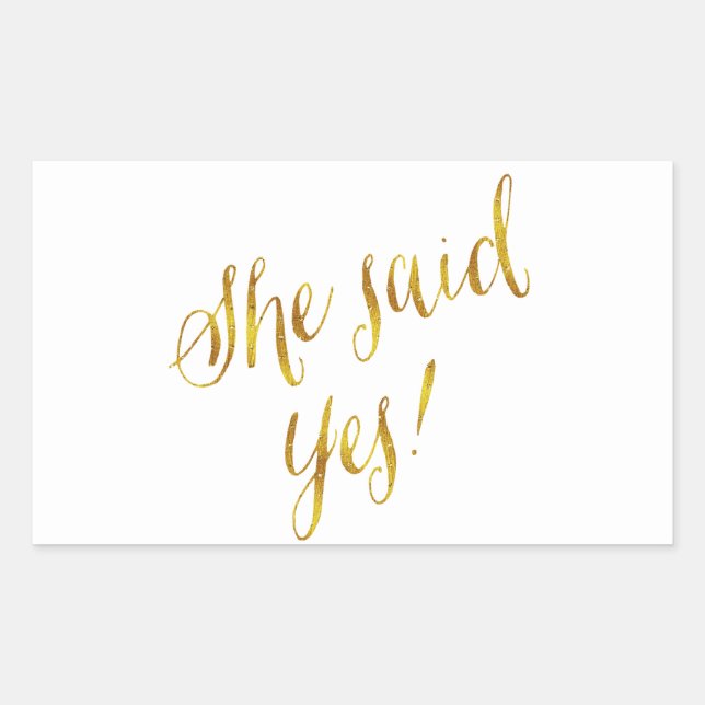 She Said Yes Quote Faux Gold Foil Metallic Design Rectangular Sticker (Front)