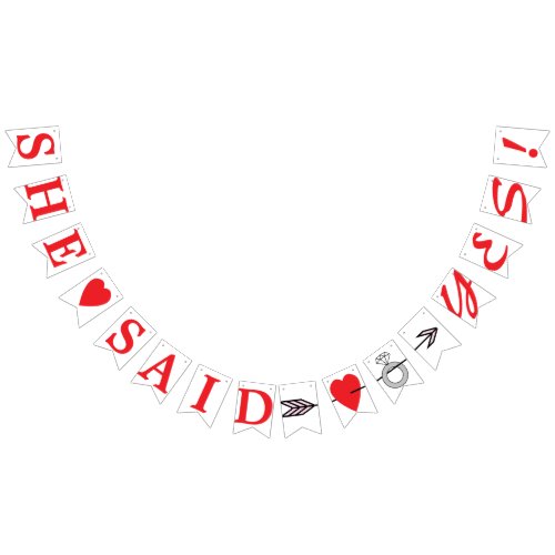 SHE SAID YES Red Text _ Diamond Ring HeartArrow Bunting Flags