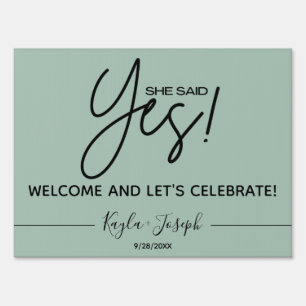 She said Yes Sage Green Engagement Welcome  Sign