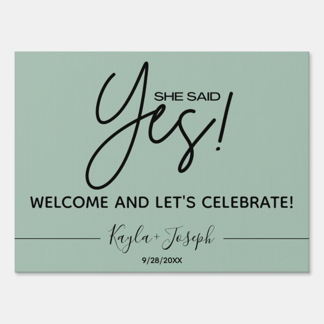 She said Yes Sage Green Engagement Welcome  Sign (Front)