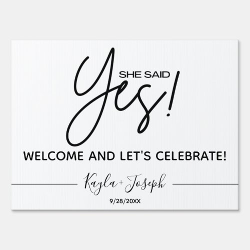 She said Yes White Engagement Welcome  Sign
