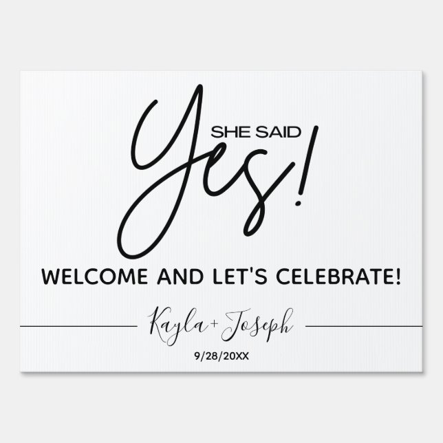 She said Yes White Engagement Welcome  Sign (Front)