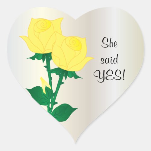 She said Yes  Yellow Roses Heart Sticker