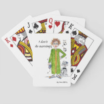 She says I Don’t Do Mornings Caricature nightgown Poker Cards