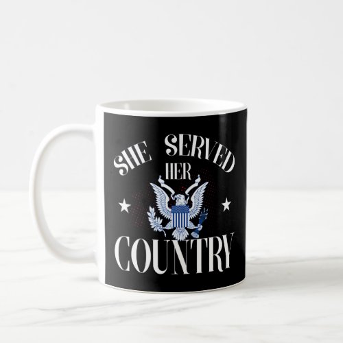 She Served Her Country Female Veterans Patriotic  Coffee Mug