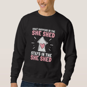 She Shed And Lady Cave Sweatshirt