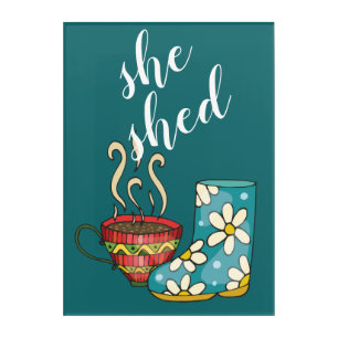 "She Shed" with Coffee Cup and Rain Boot Acrylic Print