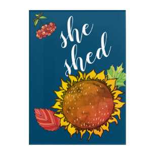 "She Shed" with Giant Sunflower Acrylic Print