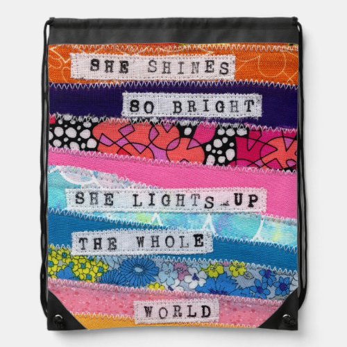 She shines so bright Inspirational quotes Drawstring Bag