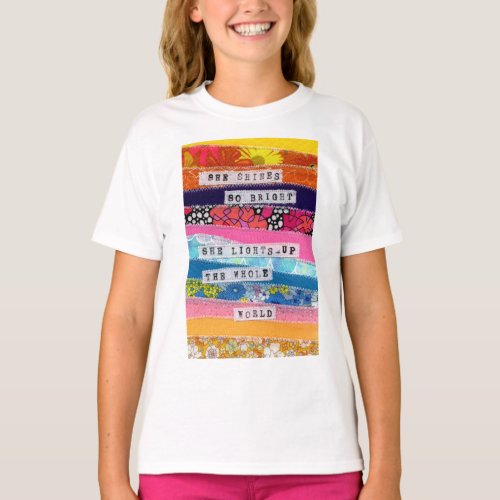 She shines so bright Inspirational quotes T_Shirt