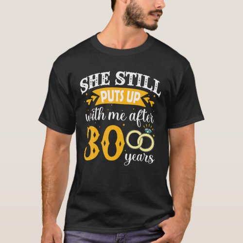 She Still Puts Up With Me After 30 Years 30Th Anni T_Shirt