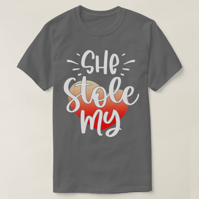 She Stole My Heart 1 T-Shirt (Design Front)