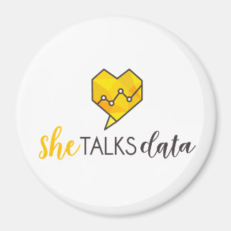 She Talks Data Magnet