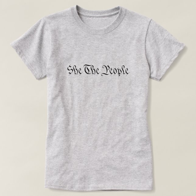 She The People T-Shirt (Design Front)