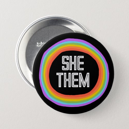 SHE THEM Colorful Gender Rainbow Circle Pronouns  Button