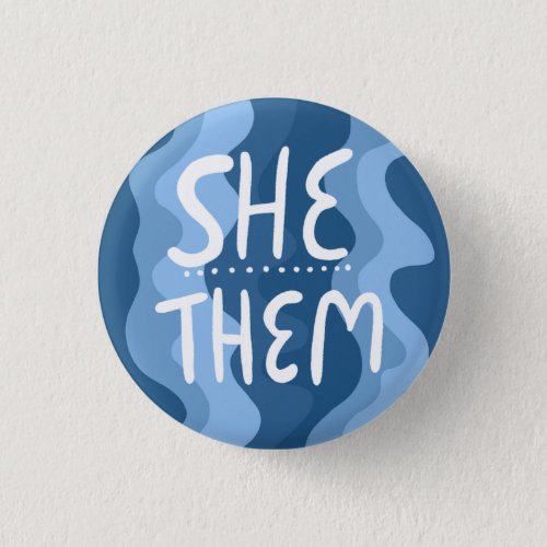 SHETHEM Pronouns Colorful Handlettered Blue Button