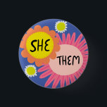 SHE / THEM Pronouns Flowers Pride Handlettered  Button<br><div class="desc">Decorate your outfit with this cool art button. Makes a great  gift! You can customize it and add text too. Check my shop for lots more colors and patterns! Let me know if you'd like something custom too.</div>