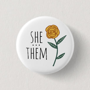 SHE/THEM Pronouns Gold Rose CUSTOM Button