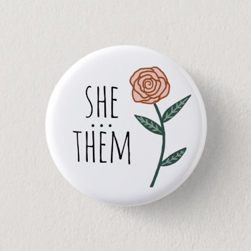 SHETHEM Pronouns Pink Rose CUSTOM Button