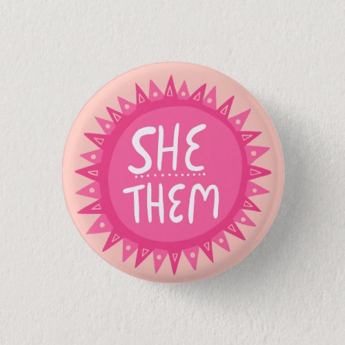 SHETHEM Pronouns Pink Sun Pride Handlettered  Button