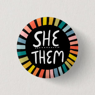 SHE / THEM Pronouns Rainbow Handlettered Pride Button