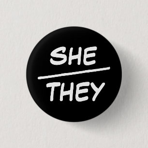 She/They Pronouns Black & White Badge Button
