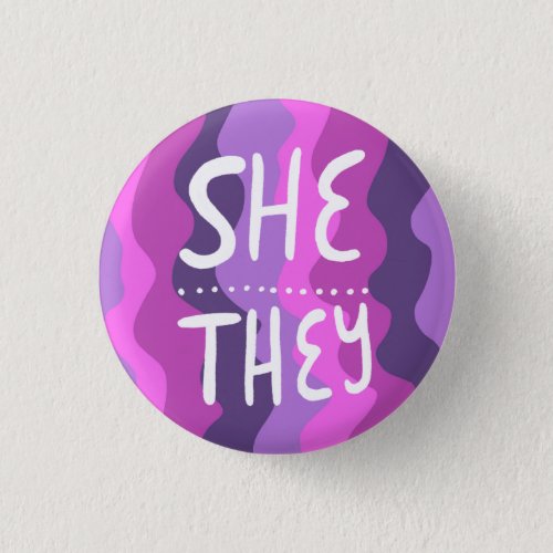 SHETHEY Pronouns Colorful Handlettered Purple Button