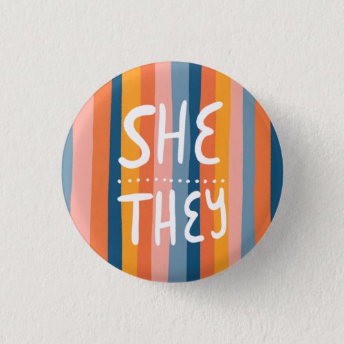 SHETHEY Pronouns Colorful Handlettered Stripes Button