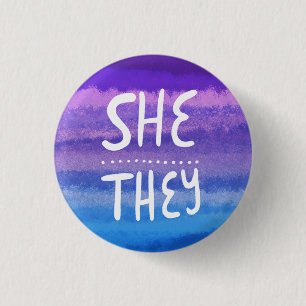SHE/THEY Pronouns Colorful Handlettered Watercolor Button
