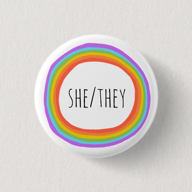 SHE/THEY Pronouns Colorful Rainbow Circle  Button (Front)
